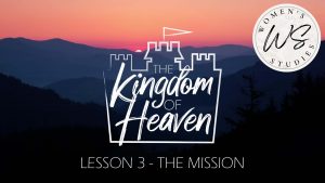 Lesson 3: The Mission | The Kingdom of Heaven