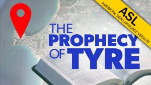 The Prophecy of Tyre (in ASL) | Proof for God