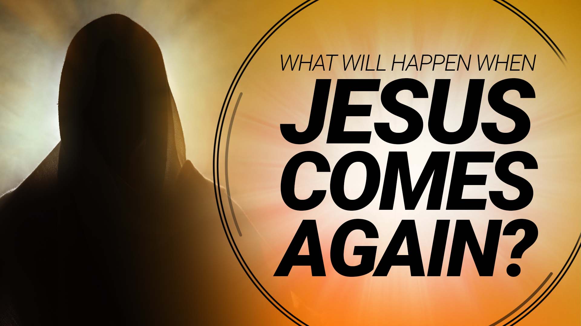 What will happen when Jesus comes again?