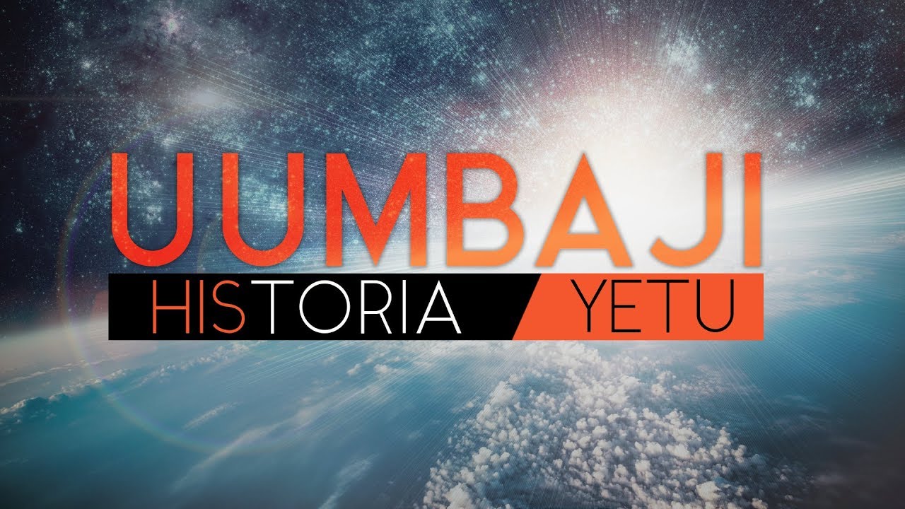 Uumbaji: HIStoria / Yetu (Creation: HIStory - Our Story) - Swahili Version
