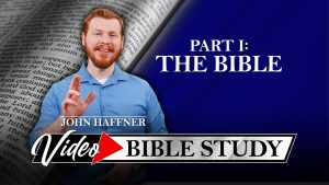 Part 1: The Bible | Video Bible Study