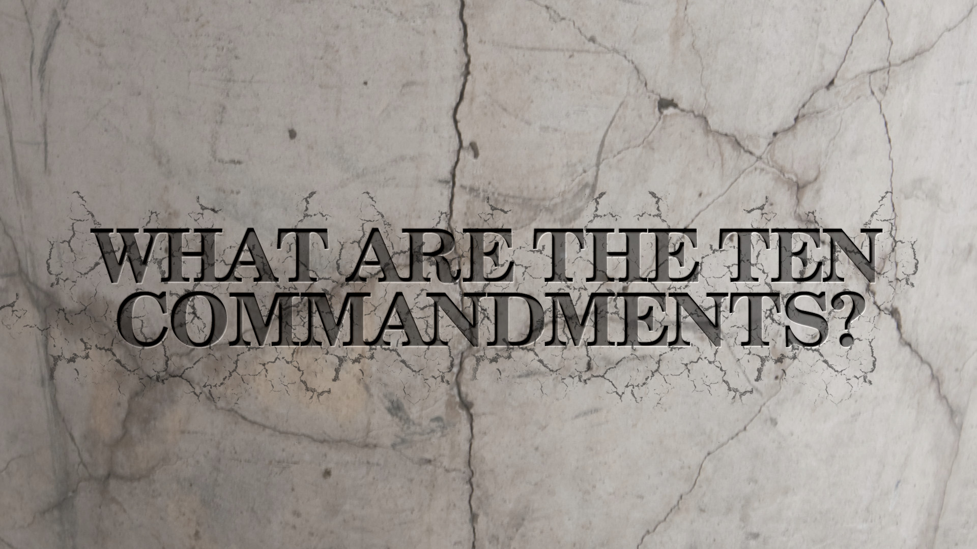 What are the Ten Commandments?