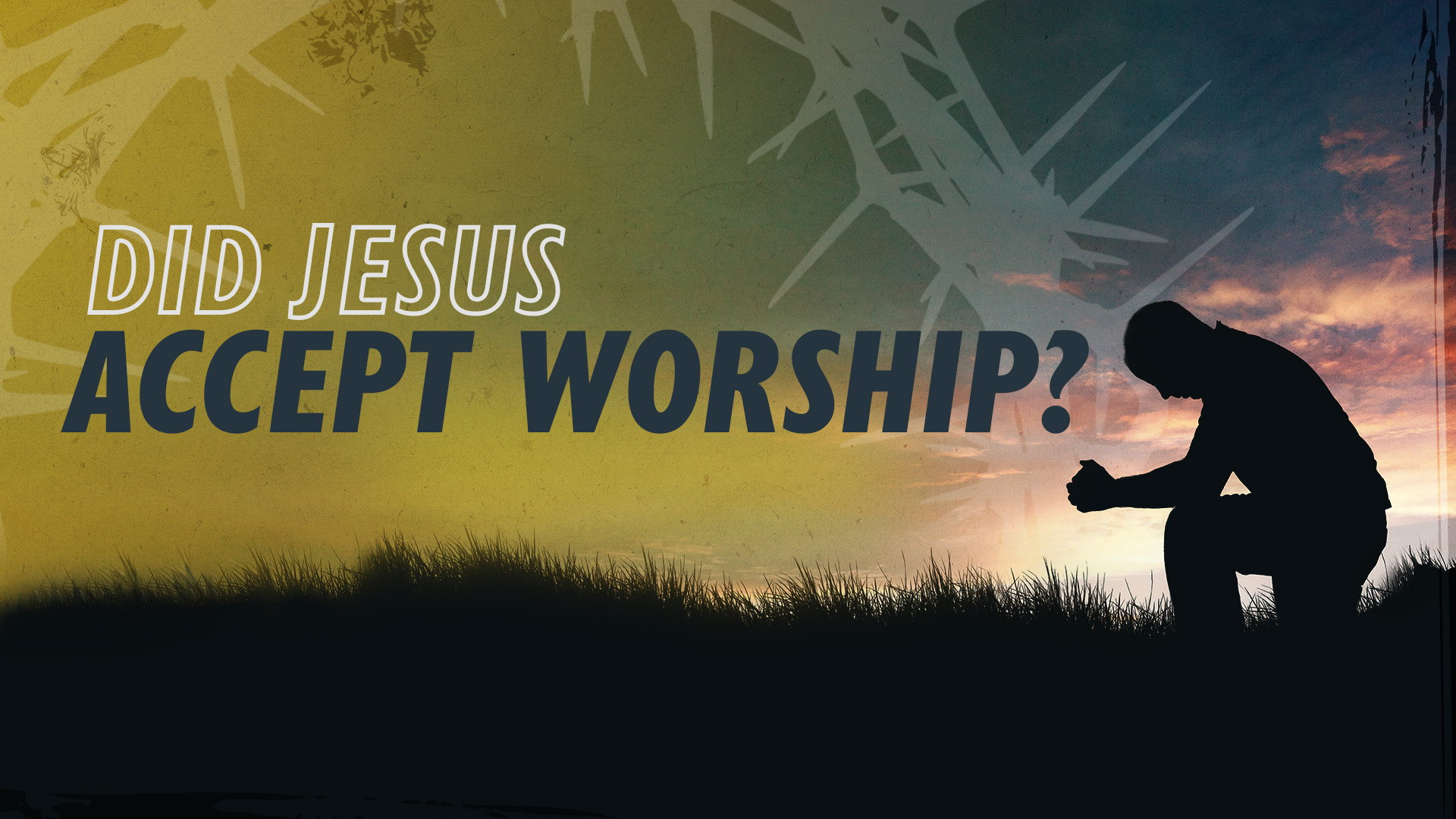Did Jesus Accept Worship