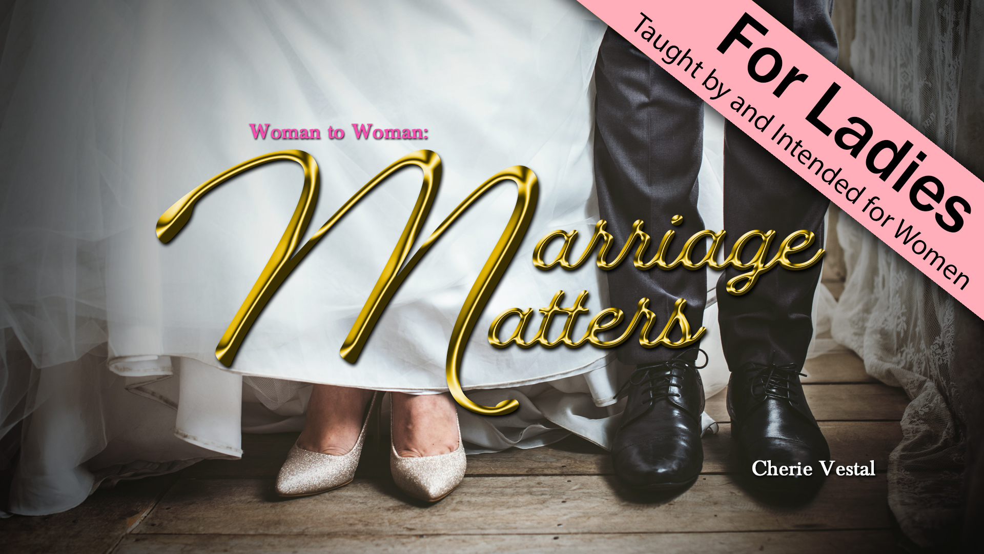 Woman to Woman: Marriage Matters