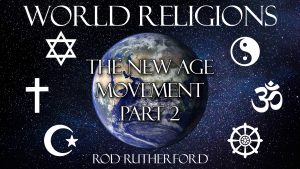 19. The New Age Movement (Part 2) | World Religions